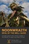 Devil by the Well, How to defeat the Noonwraith - A Witcher 3 Guide
