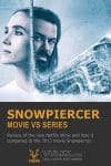 Snowpiercer Series - Review and Movie Comparison
