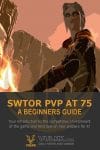 SWTOR PvP at level 75 - A Beginners Guide