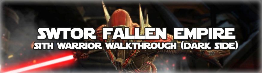 _Vulkk.com Post Banner Template - SWTOR Fallen EmpireSith Warrior Walkthrough