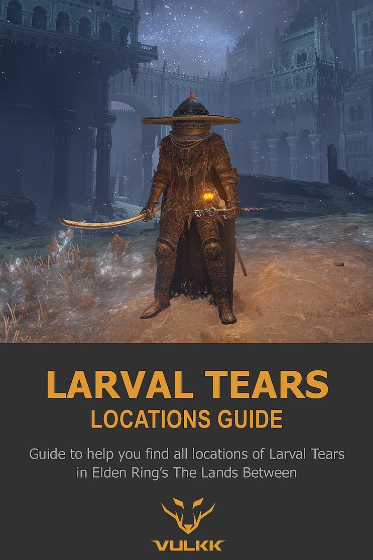 All Elden Ring Larval Tear Locations Guide Pinterest Featured