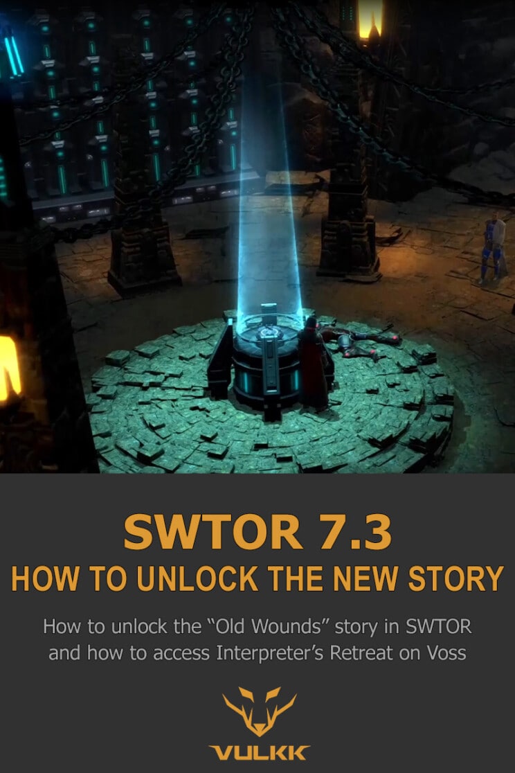 How to Start the Old Wounds Story in SWTOR 7.3 and Access Interpreter's Retreat on Voss