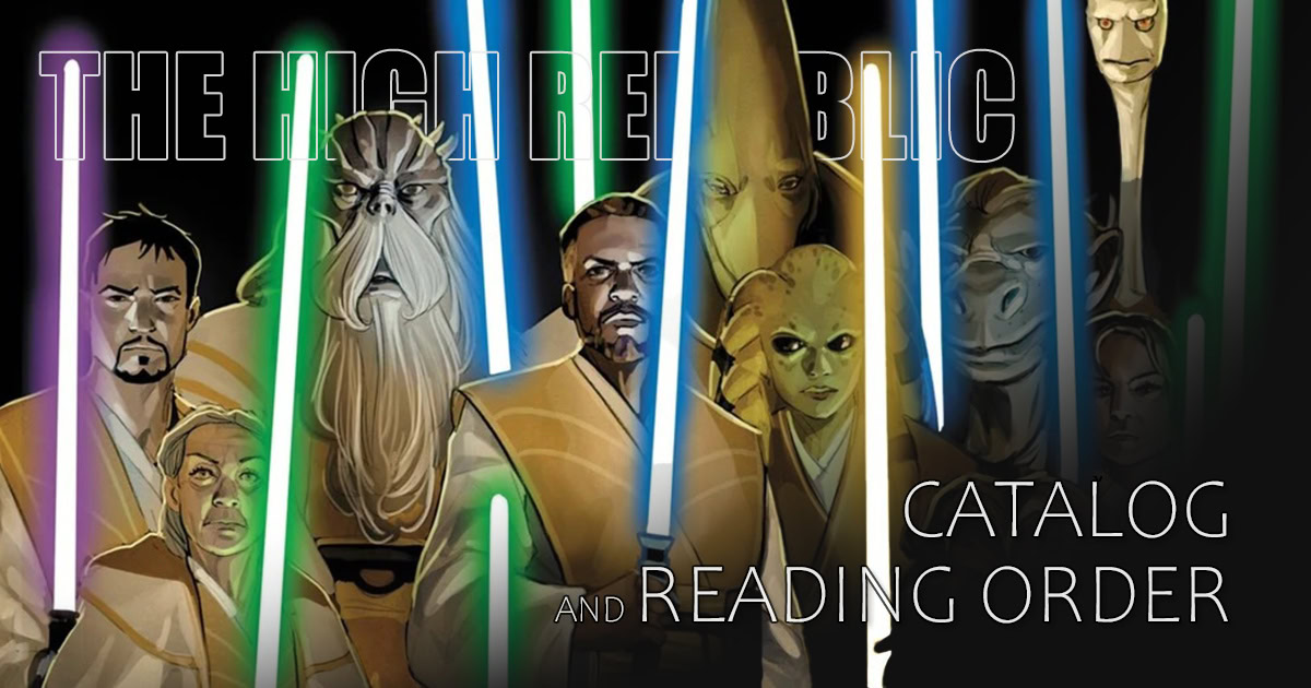 Star Wars The High Republic Full Catalog and Reading Order Guide