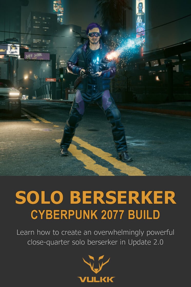 Cyberpunk 2077 Solo Berserk Build Guide
