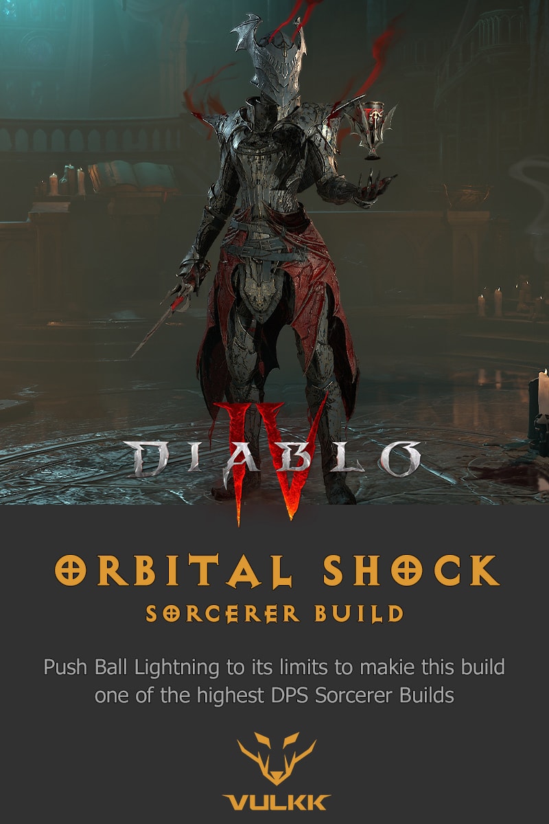Diablo 4 Ball Lightning Sorcerer Build Guide Orbital Shock