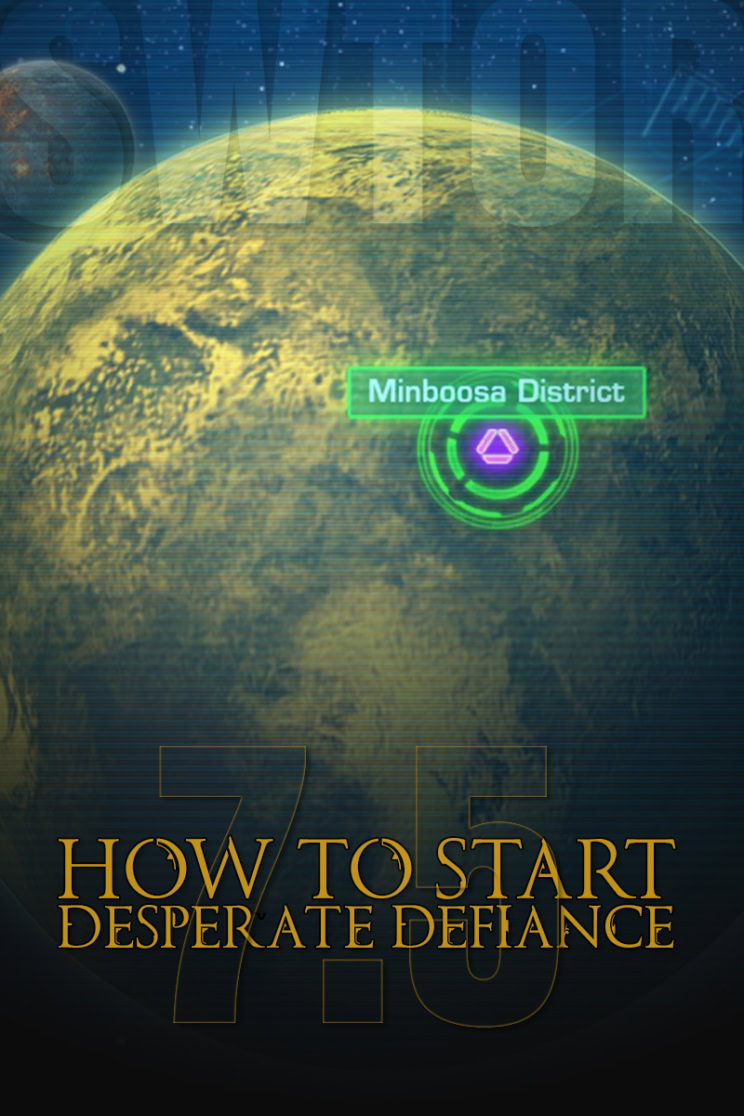 How to Start the Desperate Defiance Story in SWTOR 7.5 V1