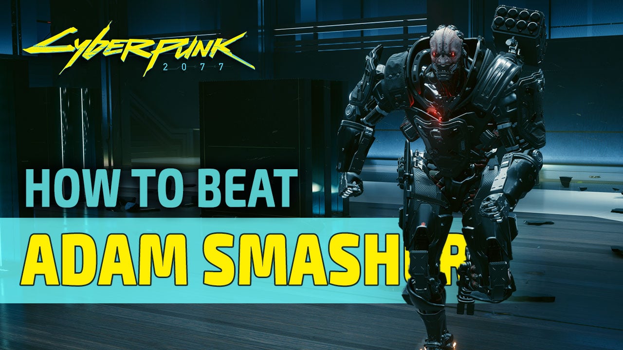 How-to-beat-Adam-Smasher