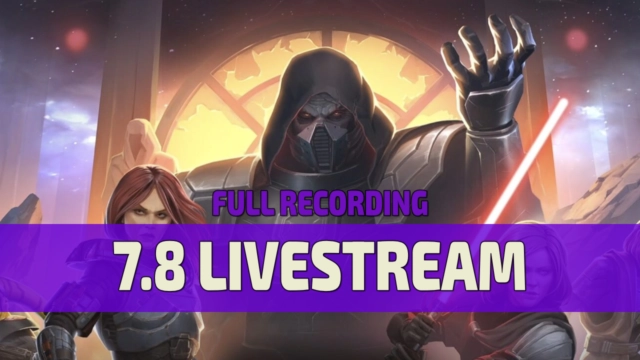 SWTOR Game Update 7.8 Livestream (Full Recording) Featured