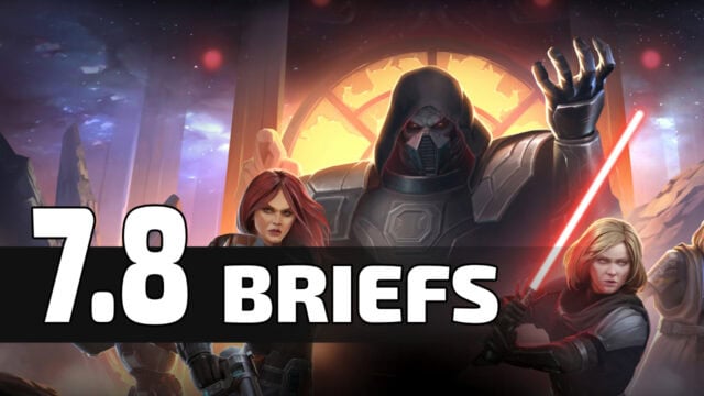 SWTOR Briefs - Update 7.8 Cycle Featured